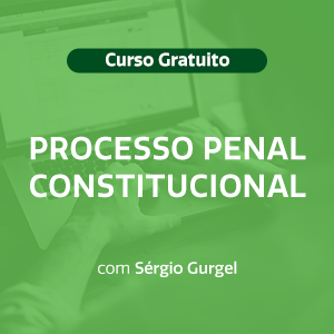 Processo Penal Constitucional