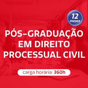 PÓS GRADUAÇÃO EM DIREITO PROCESSUAL CIVIL - 12 MESES