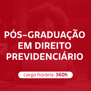 PÓS-GRADUAÇÃO EM DIREITO PREVIDENCIÁRIO - 18 meses