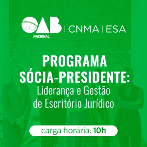 PROGRAMA SÓCIA-PRESIDENTE: LIDERANÇA E GESTÃO DE ESCRITÓRIO JURÍDICO
