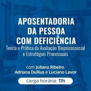 APOSENTADORIA DA PESSOA COM DEFICIÊNCIA