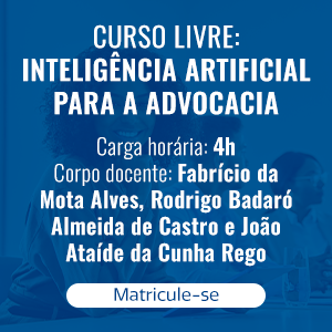 INTELIGÊNCIA ARTIFICIAL PARA A ADVOCACIA
