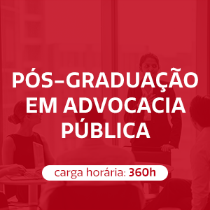 PÓS-GRADUAÇÃO EM ADVOCACIA PÚBLICA - 18 meses