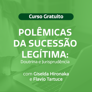 Polêmicas da sucessão legítima - Doutrina e Jurisprudência