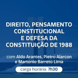 DIREITO, PENSAMENTO CONSTITUCIONAL E DEFESA DA CONSTITUIÇÃO DE 1988