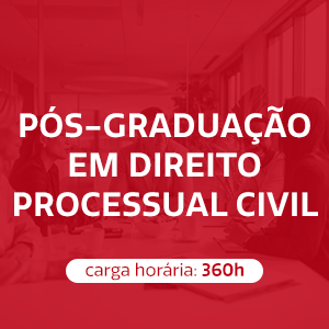 PÓS-GRADUAÇÃO EM DIREITO PROCESSUAL CIVIL - 18 meses