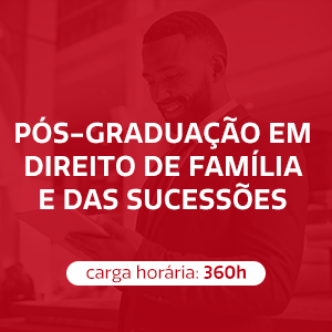 PÓS-GRADUAÇÃO EM DIREITO DE FAMÍLIA E DAS SUCESSÕES - 18 meses