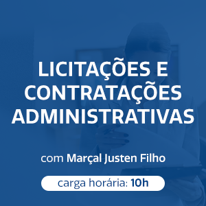 LICITAÇÕES E CONTRATAÇÕES ADMINISTRATIVAS