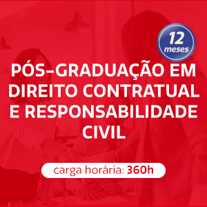 PÓS-GRADUAÇÃO EM DIREITO CONTRATUAL E RESPONSABILIDADE CIVIL - 12 meses